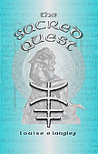 The Sacred Quest Book by Louise A Langley