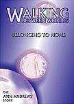 Walking Between Worlds: Belonging to None by Soul Path's Steve Mitchell